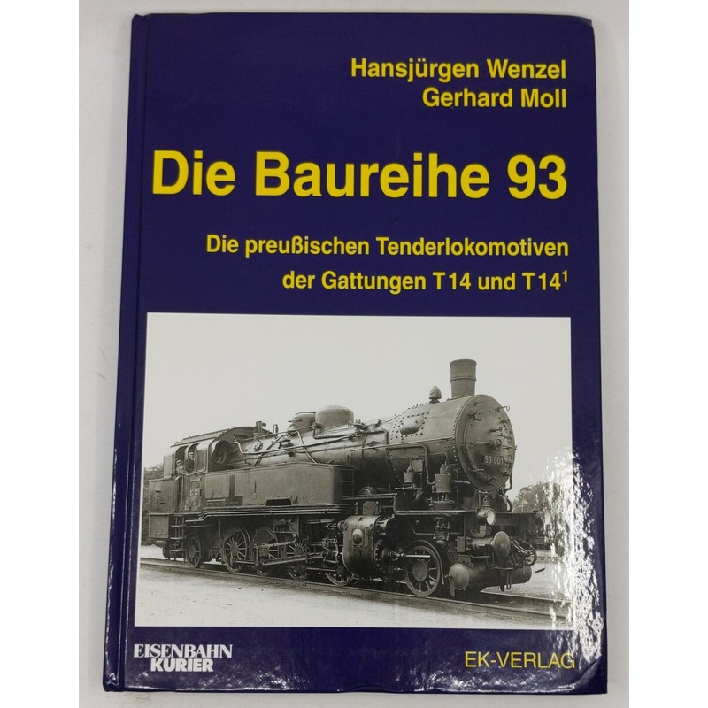 Die Baureihe 93 Hardcover Book By hansjrgen wenzel,  Gerhard Moll LN