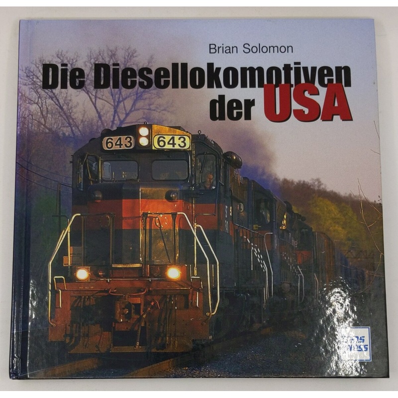 Die Diesellokomotiven der USA Hardcover Book By Brian Solomon LN