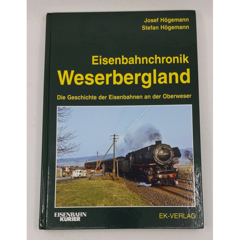 Eisenbahnchronik Weserbergland Hardcover Book By Josef Hgemann, Stefan Hgemann LN