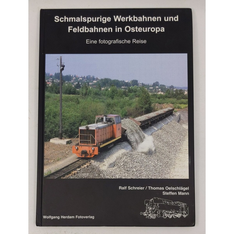 Schmalspurige Werkbahnen und Feldbahnen in Osteuropa Hardcover Book EX