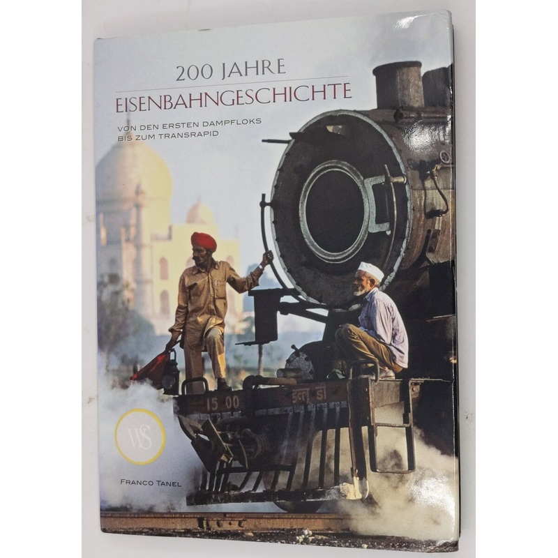 200 Jarhe Eisenbahngeschichte Hardcover Book By Franco Tanel EX