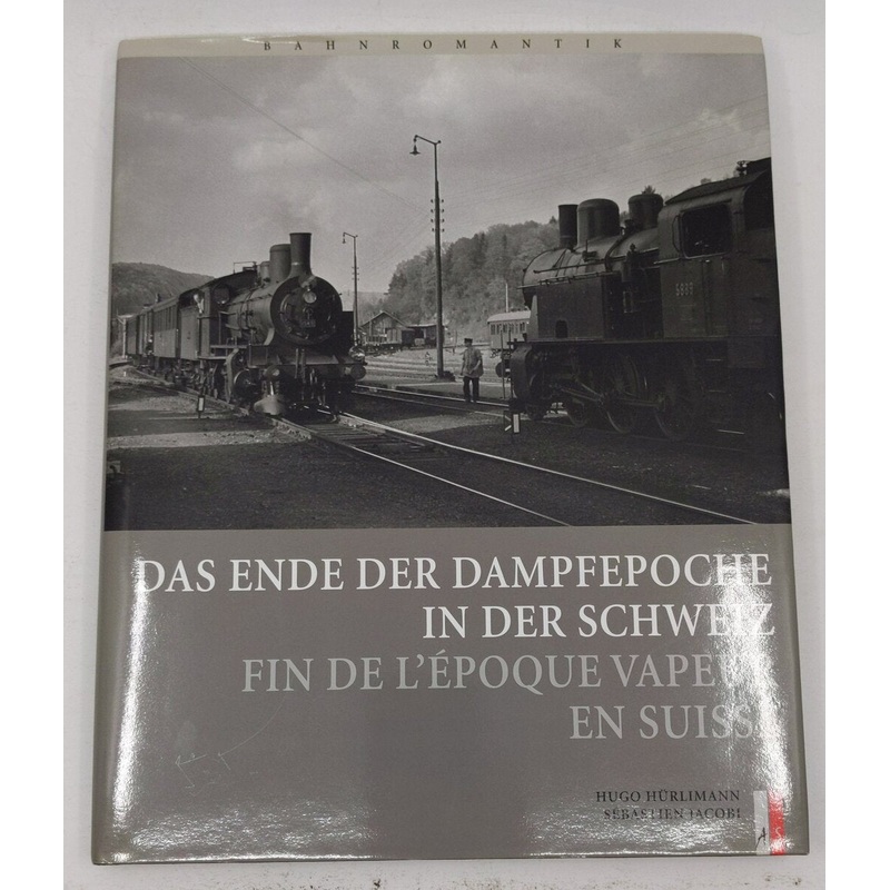 Das Ende der Dampfepoche in der Schweiz Hardcover Book By Hugo Hrlimann EX