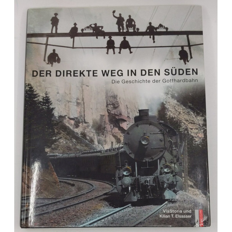Der Firekte Weg in Fen Sden Hardcover Book By Kilian T. Elsasser, ViaStoria EX