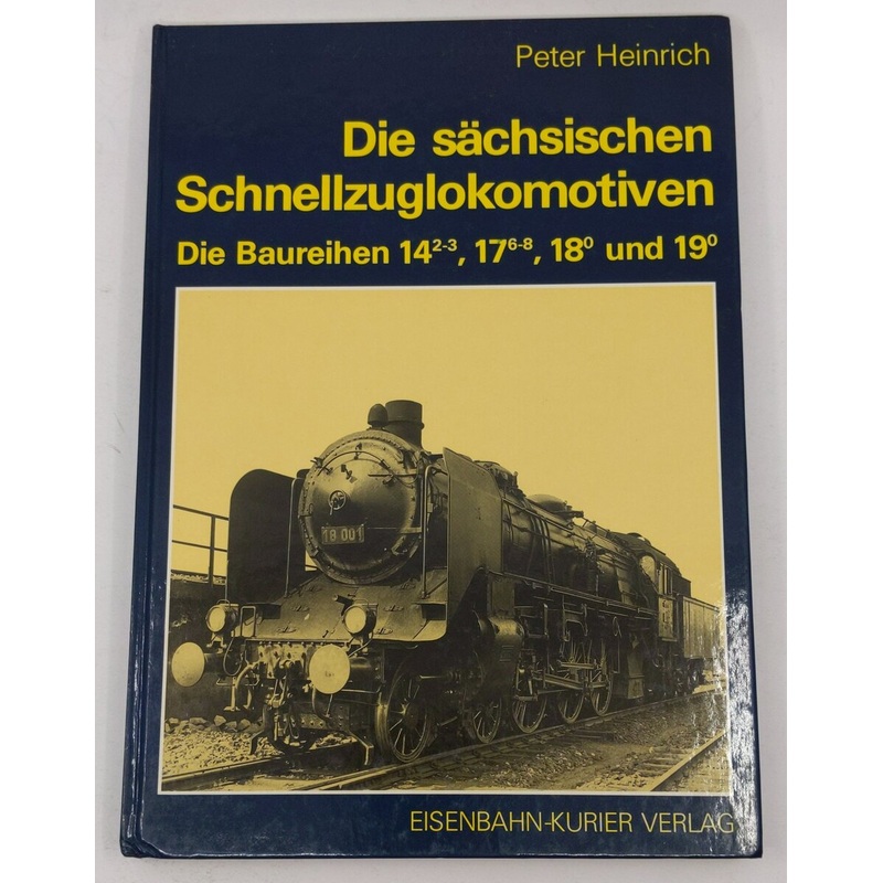 Die sachsischen Schnellzuglokomotiven Hardcover Book By Peter Heinrich LN