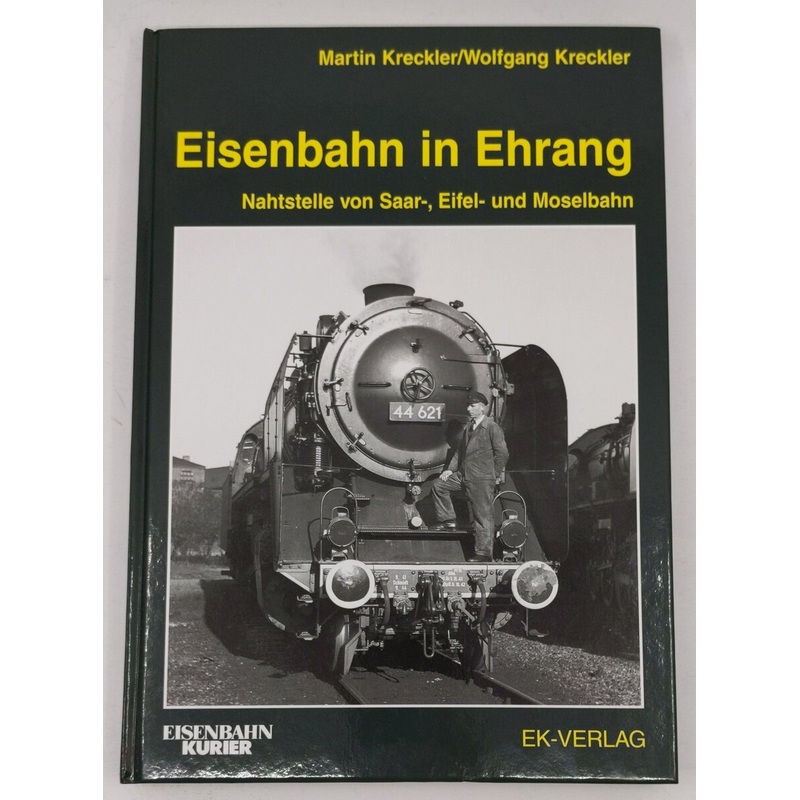 Eisenbahn in Ehrang Hardcover Book By Martin Kreckler, Wolfgang Kreckler LN