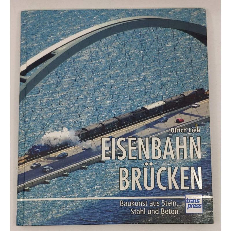Eisenbahnbrcken Hardcover Book By Ulrich Lieb LN