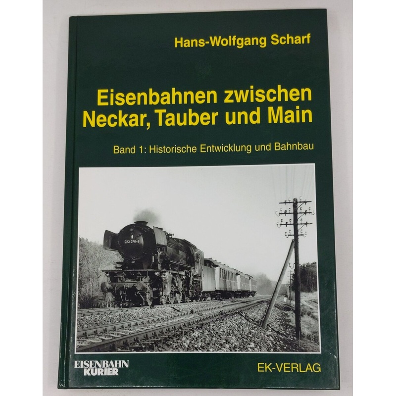 Eisenbahnen zwischen Neckar, Tauber und Main, Bd.1 Hardcover Book Hans W Scharf EX