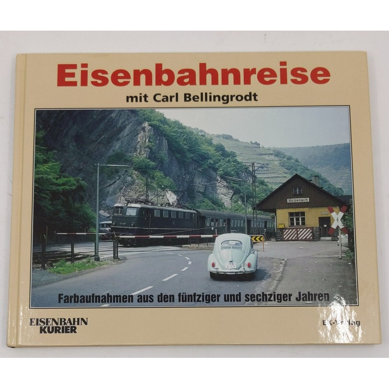 Eisenbahnreise mit Carl Bellingrodt Hardcover Book By Gerhard Gre LN