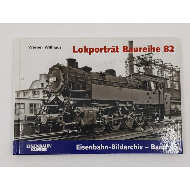 Lokportrt Baureihe 82 Hardcover Book By Werner Willhaus LN