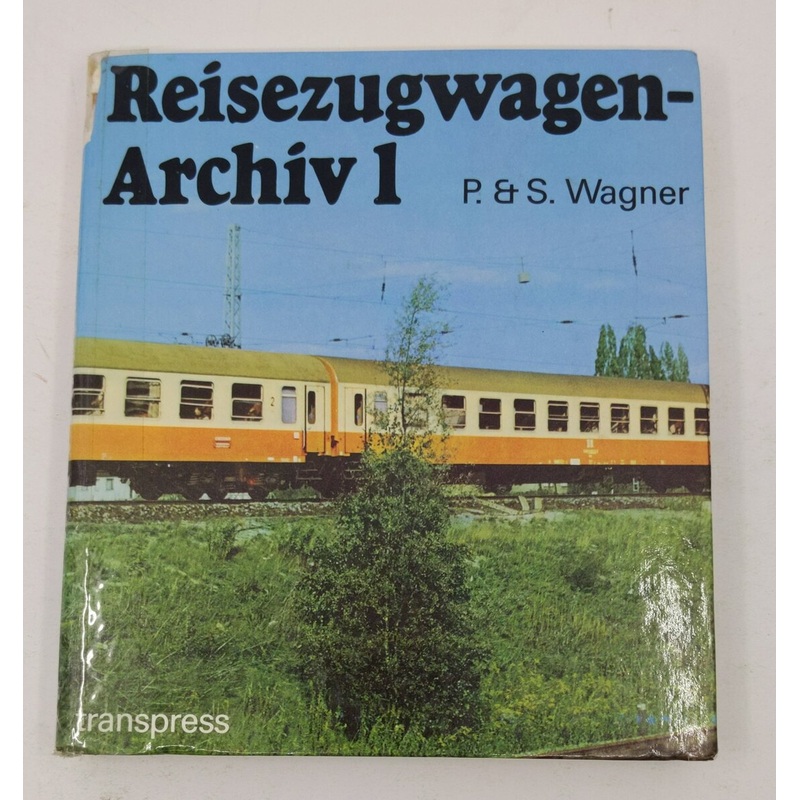 Reisezugwagen-Archiv 1 Hardcover Book By Peter Wagner