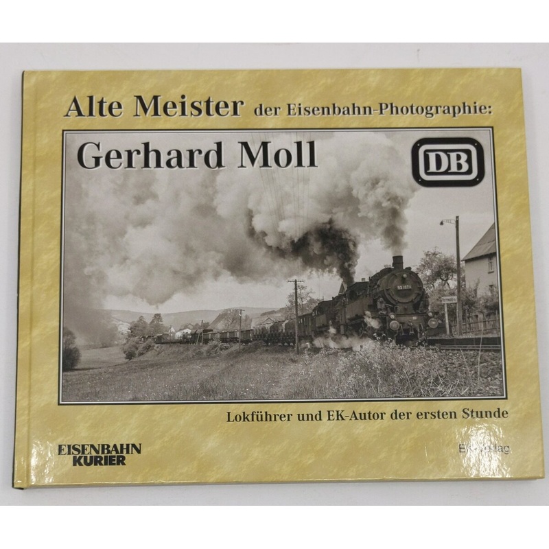 Alte Meister der Eisenbahn-Photographie: Gerhard Moll Hardcover Book LN