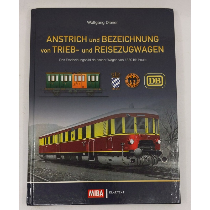 Anstrich und Bezeichnung von Trieb- und Reisezugwagen Hardcover Wolfgang Diener EX