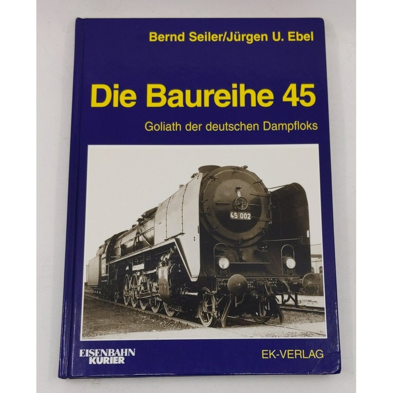 Die Baureihe 45 Hardcover Book By Jrgen U. Ebel EX