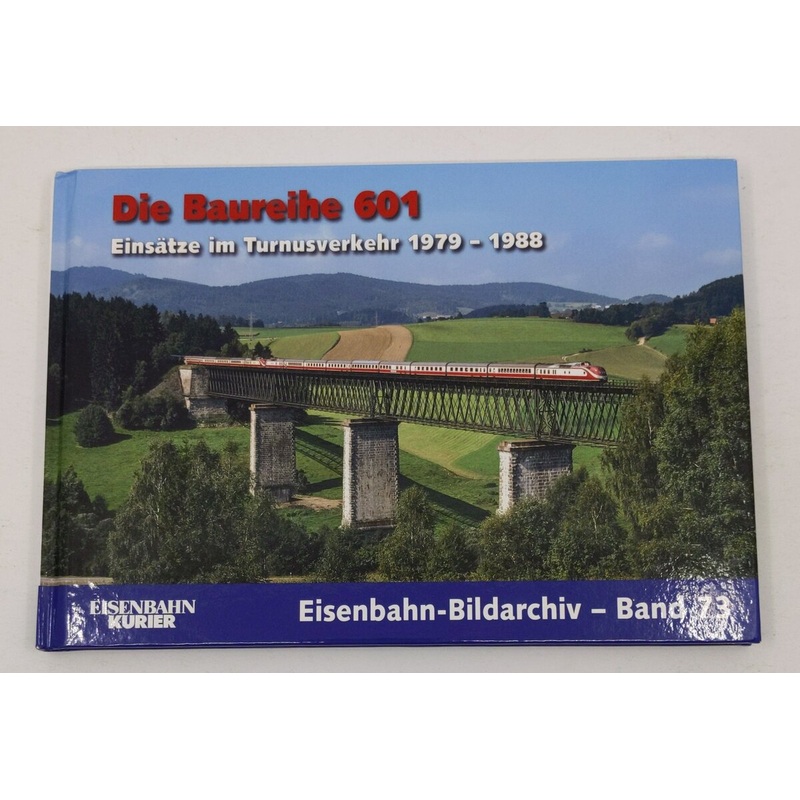 Die Baureihe 601: Einstze im Turnusverkehr 1979 – 1988 Hardcover Book LN