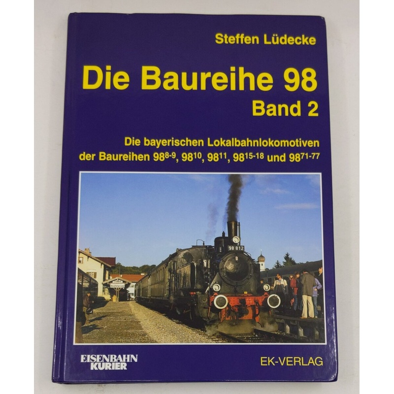 Die Baureihe 98 Band 2. Hardcover Book By Steffen Ldecke EX