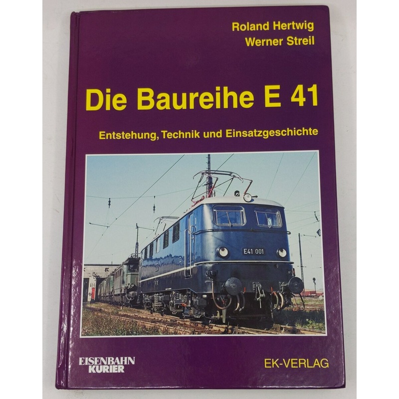 Die Baureihe E 41 Hardcover Book By Werner Streil, Roland Hertwig EX
