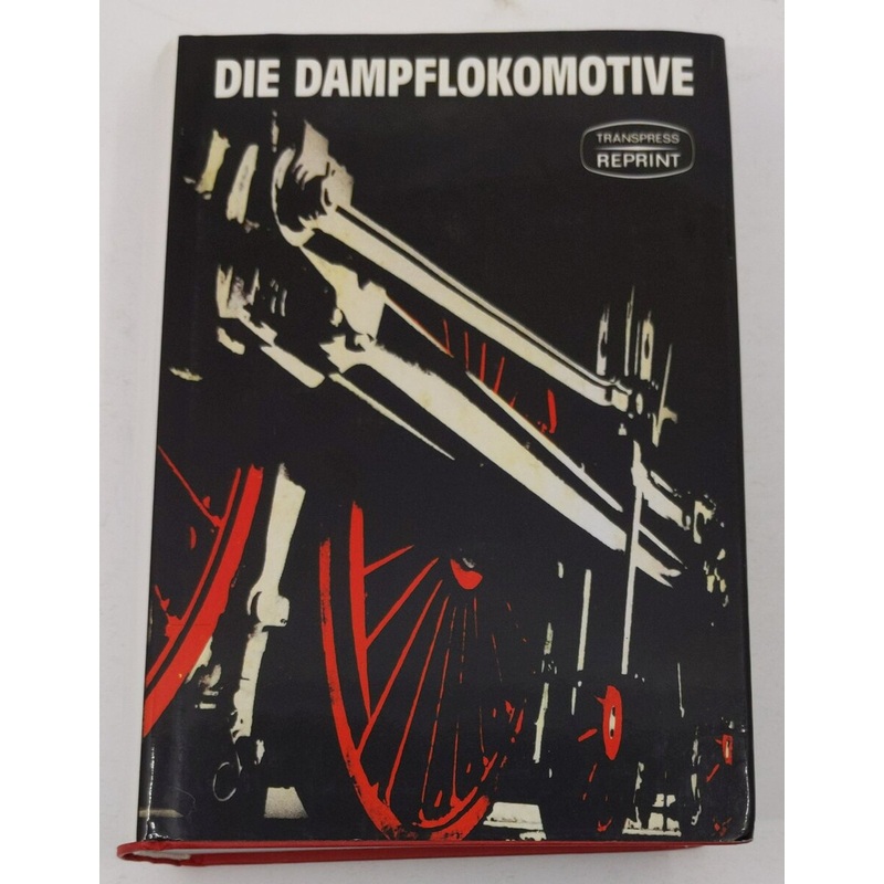 Die Dampflokomotive Hardcover By Johannes Schwarze, Werner Deinert, Lothar Frase EX