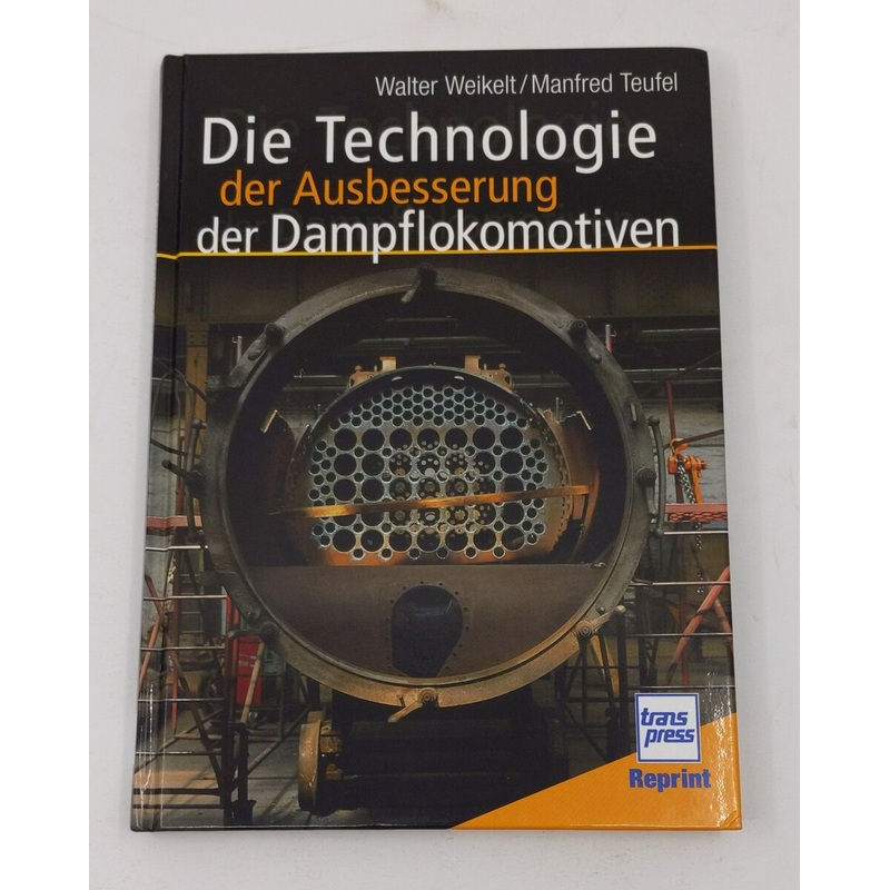 Die Technologie der Ausbesserung der Dampflokomotiven Hardcover Book LN