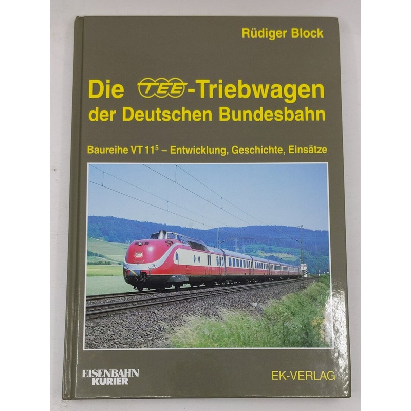 Die TEE-Triebwagen der Deutschen Bundesbahn Hardcover Book By Rdiger Block EX