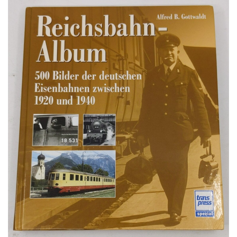 Reichsbahn-Album Hardcover Book By Alfred B Gottwaldt EX