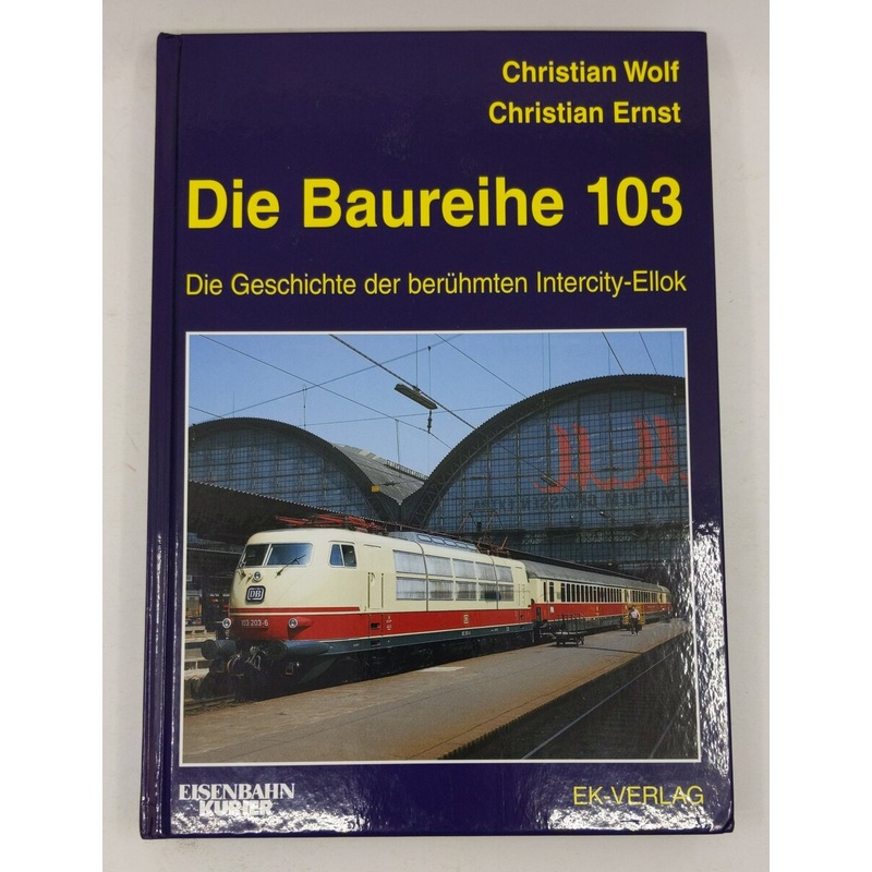 Die Baureihe 103 Hardcover Book By Christian Ernst EX