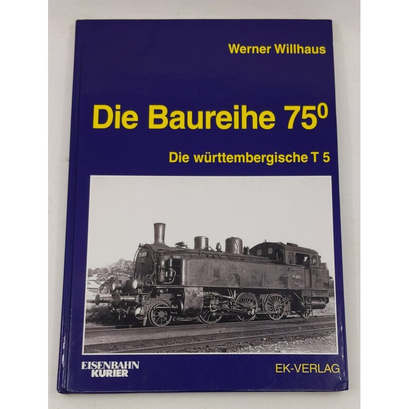 Die Baureihe 75.0 Hardcover Book By Werner Willhaus EX