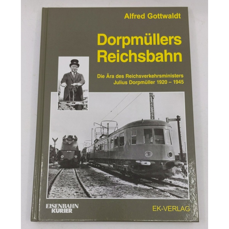 Dorpmllers Reichsbahn Hardcover Book By Alfred Gottwaldt EX