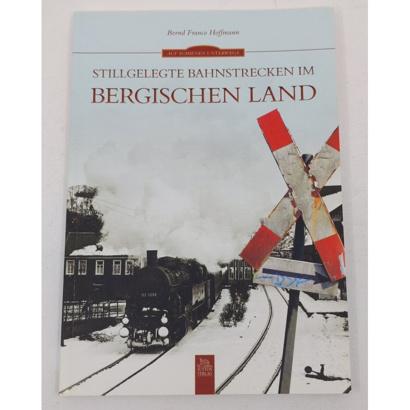 Stillgelegte Bahnstrecken im Bergischen Land Paperback Book By Bernd F Hoffmann LN
