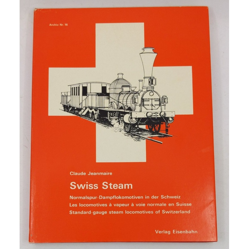Swiss steam Hardcover Book By Claude Jeanmaire EX