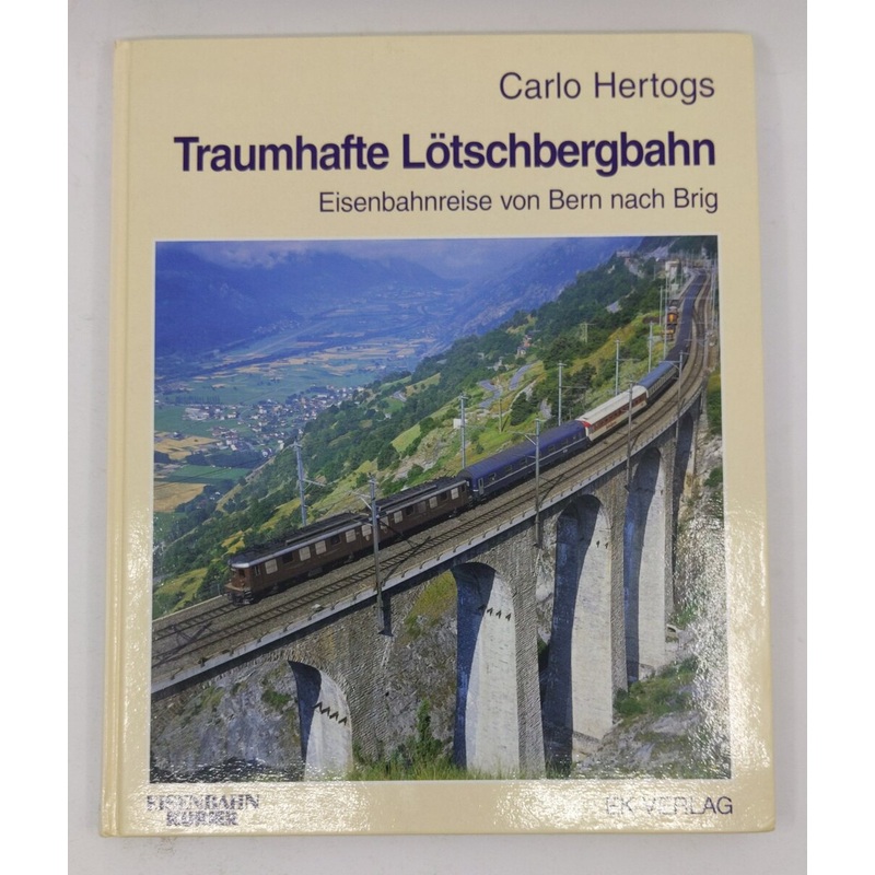 Traumhafte Lotschbergbahn Hardcover Book By Carlo Hertogs EX
