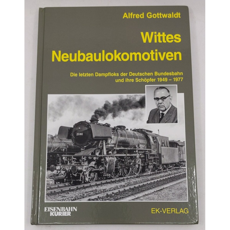 Wittes Neubaulokomotiven Hardcover Book By Alfred Gottwaldt EX