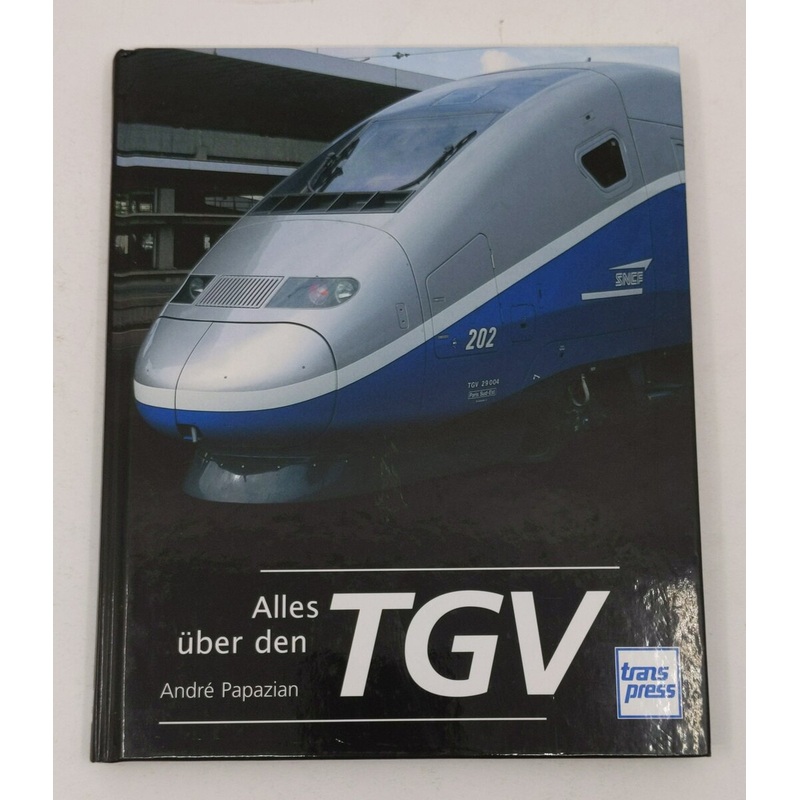 Alles ber den TGV Hardcover Book By Andr Papazian EX