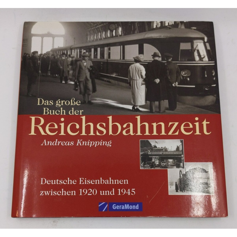 Das groe Buch der Reichsbahnzeit Hardcover Book By Andreas Knipping EX