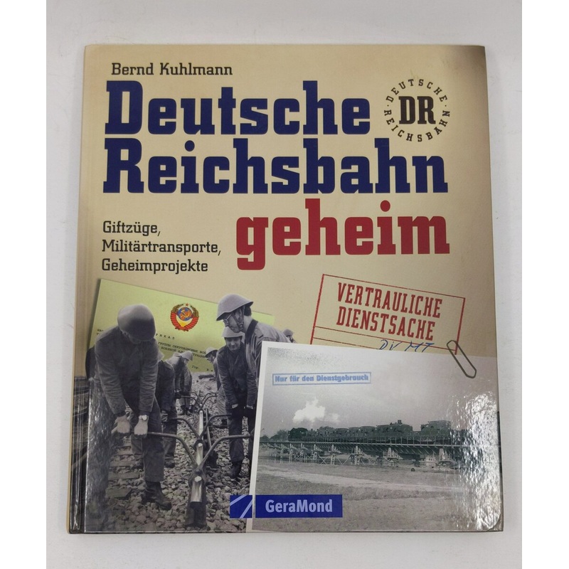Deutsche Reichsbahn geheim Hardcover Book By Bernd Kuhlmann LN