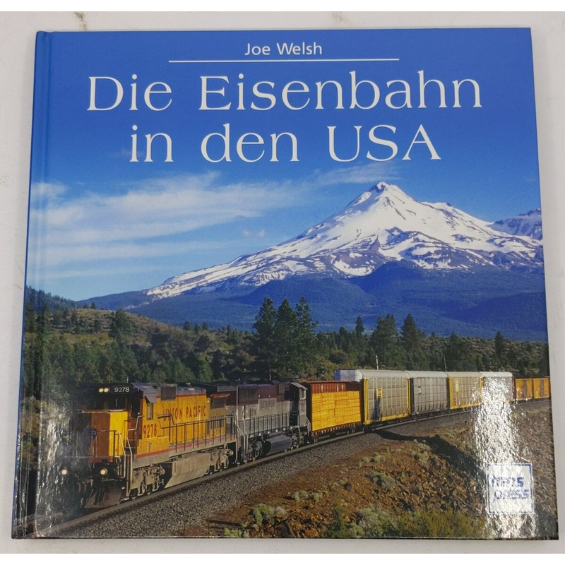 Die Eisenbahn in den USA Hardcover Book By Joe Welsh LN