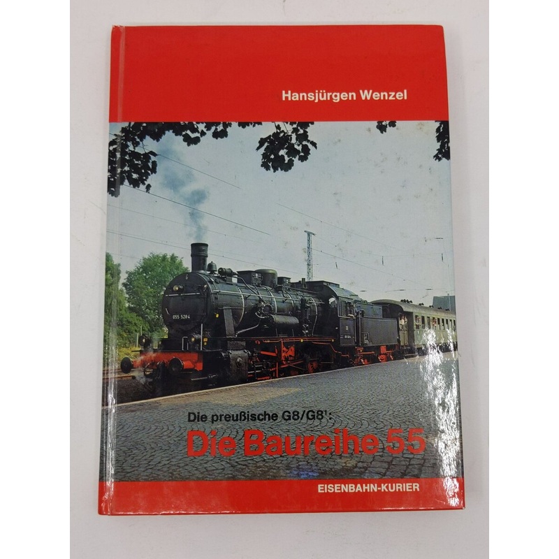 Die preuische G8/G81- Die Baureihe 55 Hardcover Book By Wenzel Hans jrgen EX
