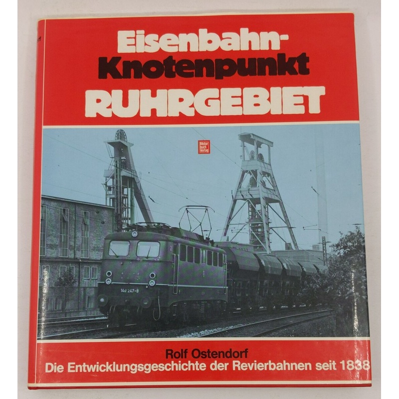 Eisenbahn-Knotenpunkt Ruhrgebiet Hardcover Book By Rolf Ostendorf EX