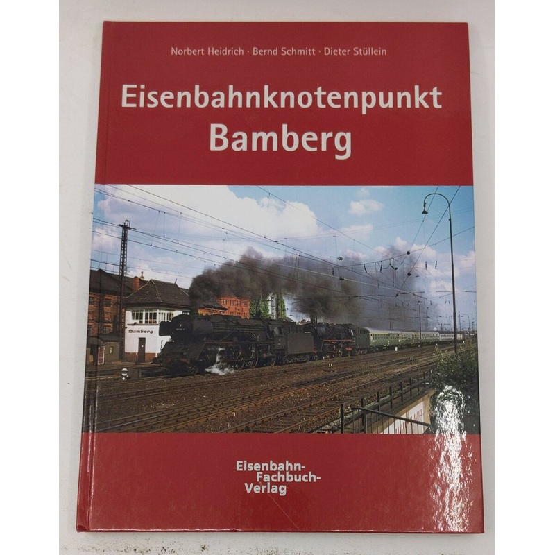 Eisenbahnknotenpunkt Bamberg Hardcover Book By Dieter Stllein, Bernd Schmitt EX