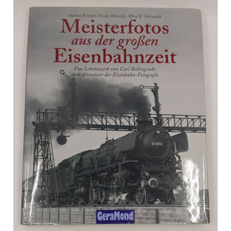 Meisterfotos aus der groen Eisenbahnzeit  Hardcover Book By Helmut Brinker EX