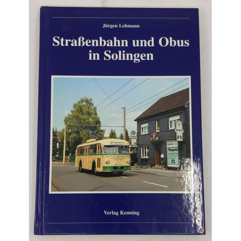 Straenbahn und Obus in Solingen Hardcover Book By Jrgen Lehmann LN