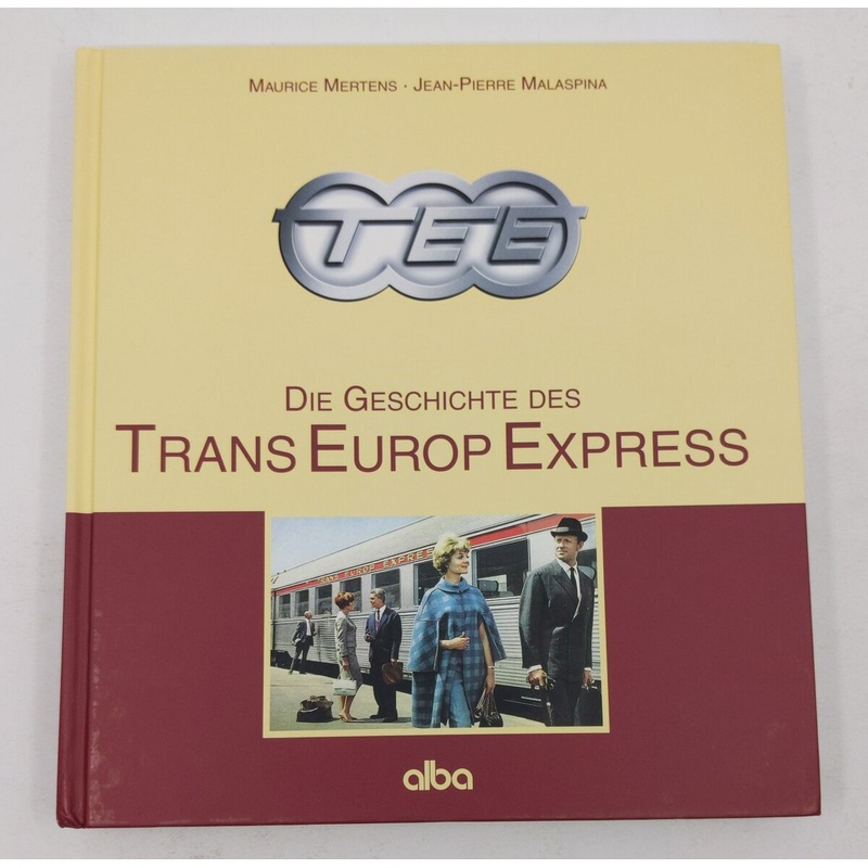 TEE Die Geschichte des Trans-Europ-Express Hardcover Book LN