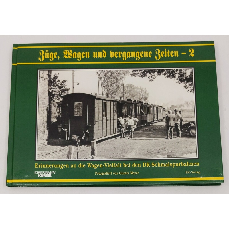 Zge, Wagen und vergangene Zeiten 02 Hardcover Book By Gnter Meyer EX