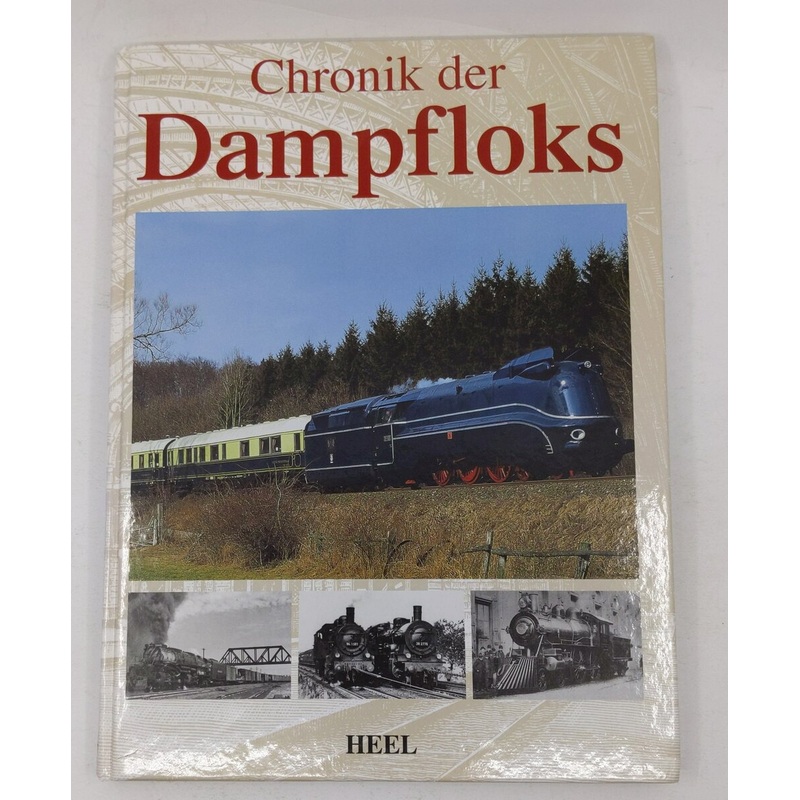 Chronik der Dampfloks Hardcover Book By HEEL EX