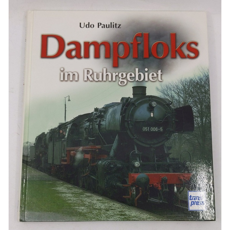 Dampfloks im Ruhrgebiet Hardcover Book By Udo Paulitz LN