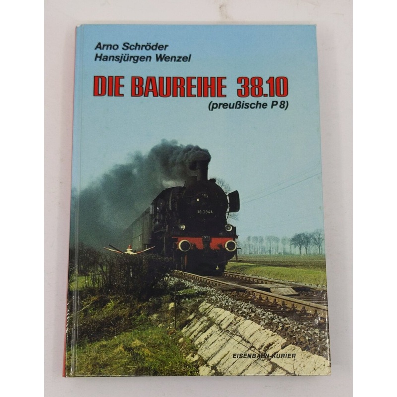 Die Baureihe 38.10 Hardcover Book By Arno Schrder, Hansjrgen Wenzel EX