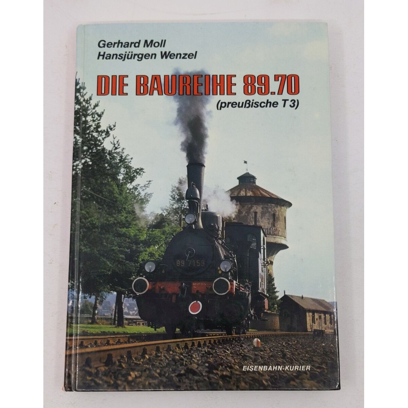 Die Baureihe 89.70 Hardcover Book By Gerhard Moll, Hansjurgen Wenzel EX
