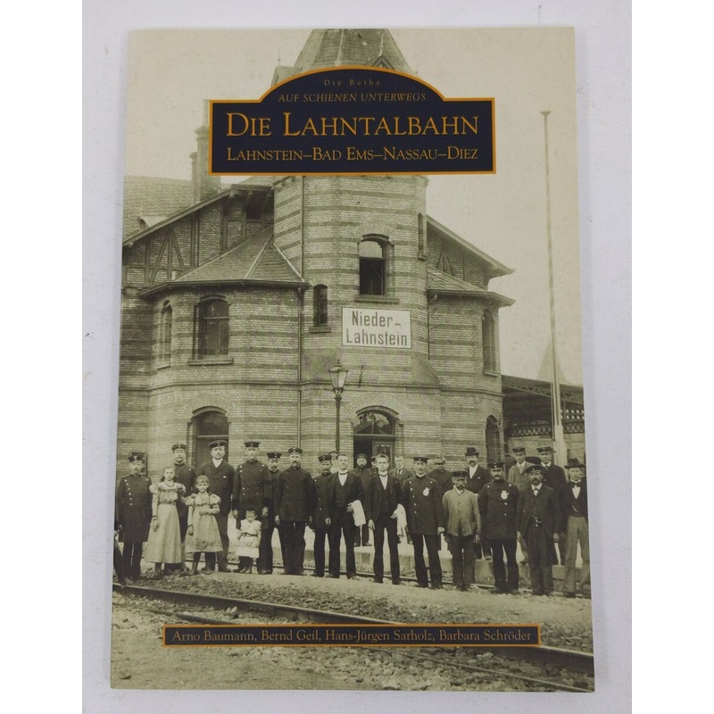 Die Lahntalbahn Paperback Book By Arno Baumann, Bernd Gail, Hans J. Sarholz LN