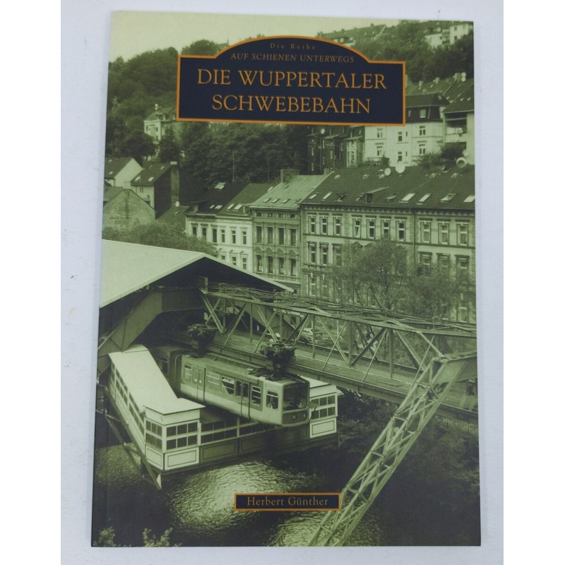 Die Wuppertaler Schwebebahn Paperback Book By Herbert Gnther LN