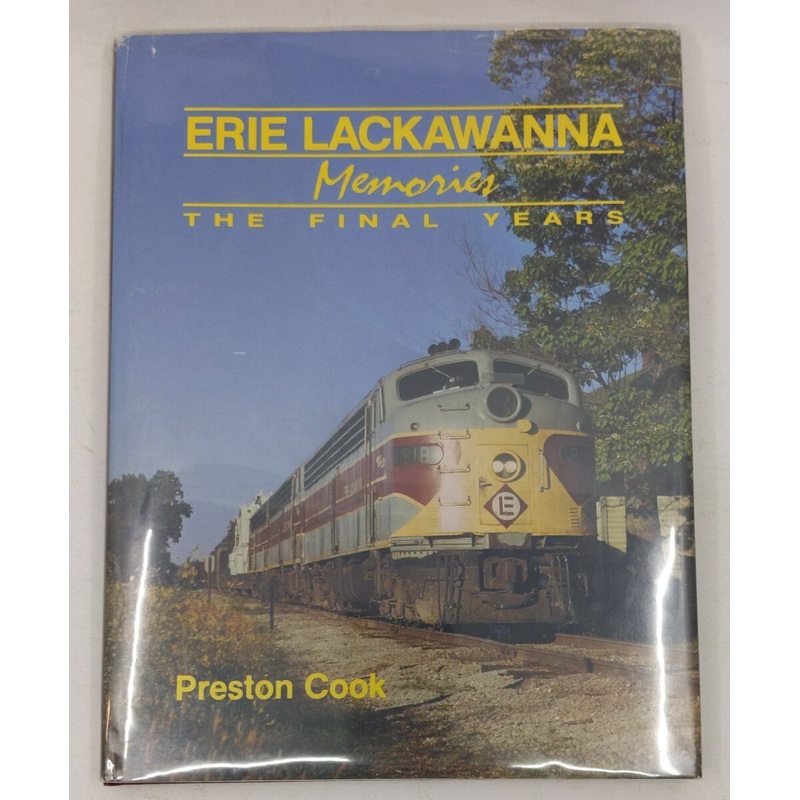 Erie Lackawanna Memories Hardcover Book By Preston Cook EX