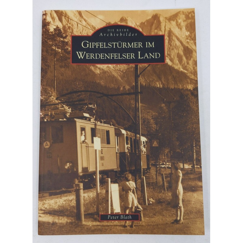 Gipfelstrmer im werdenfelser land Paperback Book Peter Blath LN